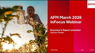 AFM InFocus webinar (M26) - Examiner's report unlocked