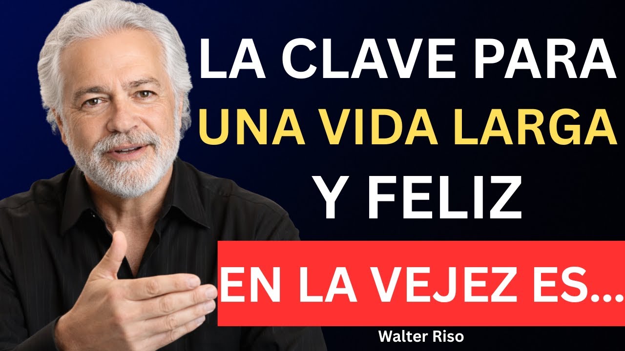 Why Everyone Over 40 Needs 10 Hábitos Para Una Vida Larga y Plena en la Vejez – Walter Riso