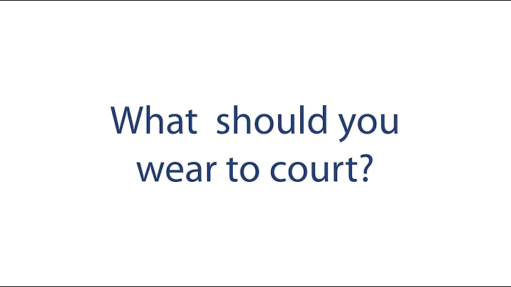 What should you wear to court? - Bedford Divorce A...