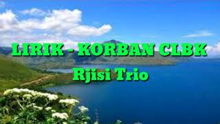 LIRIK BATAK TERBARU - Korban CLBK by Rjisi Trio