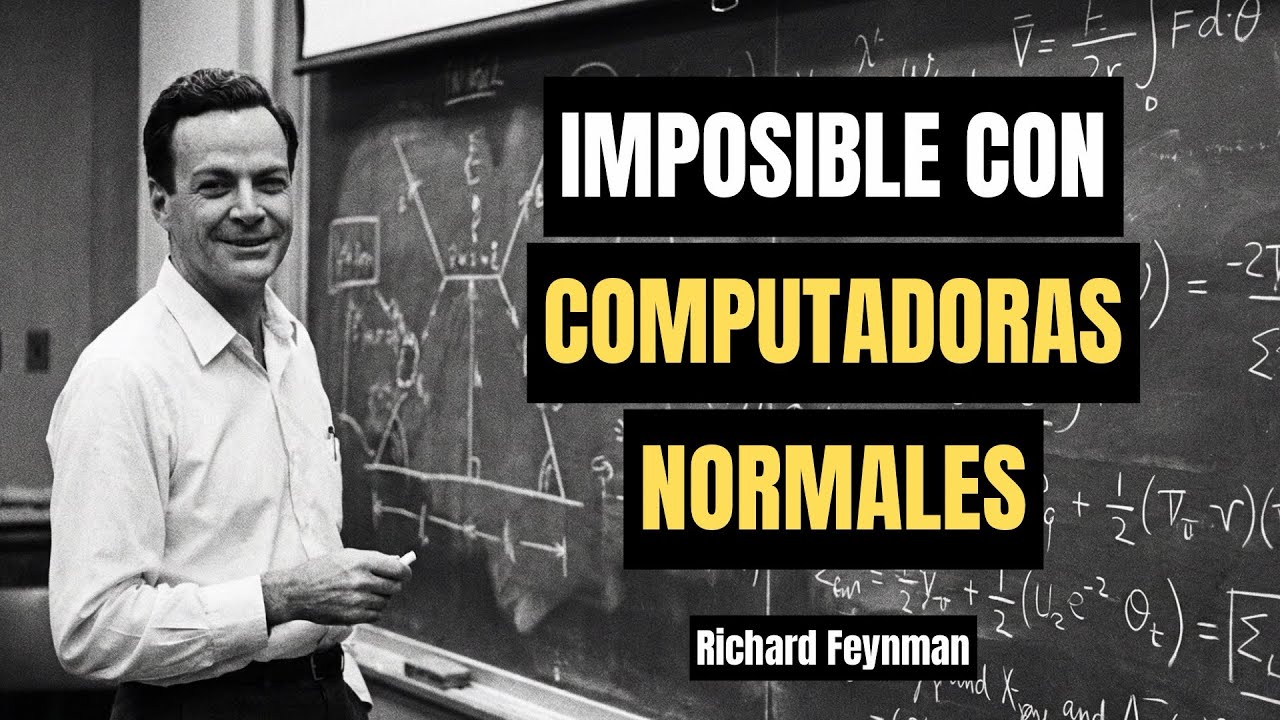 Por Qué Feynman Predijo que las Computadoras Normales Fallarían