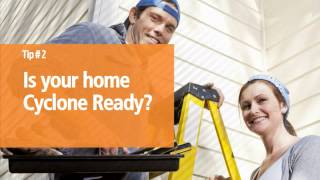 Tip # 2: Preparing Your Home for Cyclones