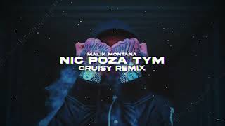 Malik Montana   Nic Poza Tym Cruisy Remix