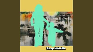 Download lagu Snap With Me