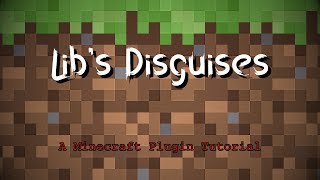 Minecraft Lib's Disguises Plugin Tutorial