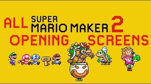 ALL Title Screen Openings In Super Mario Maker 2!