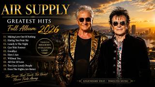 Air Supply Greatest Hits ⭐The Best Air Supply Songs 2026 🎁
