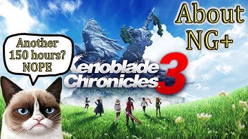 Xenoblade Chronicles 3💠About New Game Plus