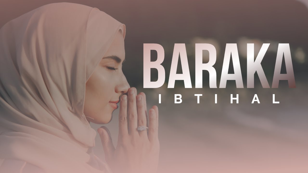 Baraka - IBTIHAL (New Single Anachid)