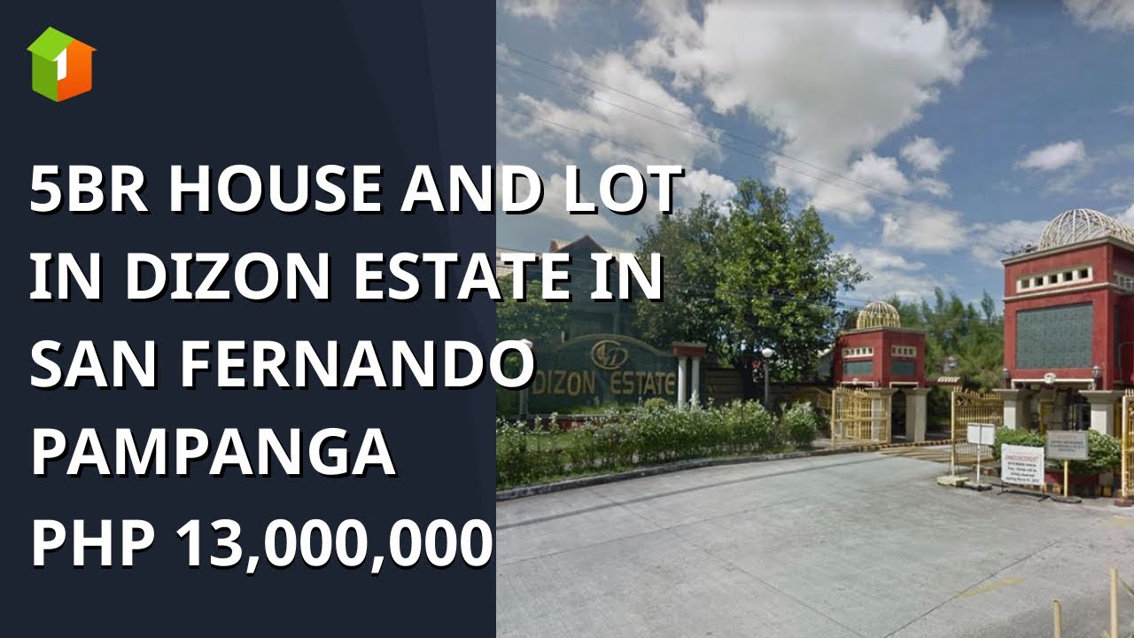 5BR HOUSE AND LOT IN DIZON ESTATE IN SAN FERNANDO PAMPANGA YouTube