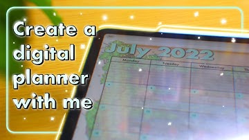 July 2022 Digital Planner Creation and Setup