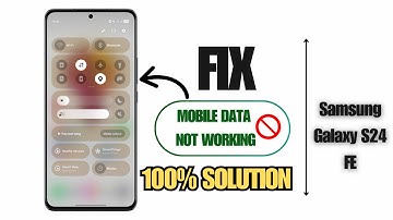How to Fix Mobile Data Not Working on Samsung Galaxy S24 FE (2025) – Easy Step-by-Step Guide!