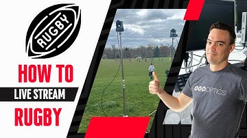 How to Live Stream and Record Rugby – Complete Multi-Camera Setup