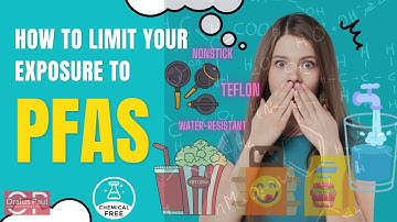 How to Limit your Exposure to PFAS