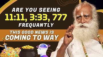 🔴11:11 & 3:33 The Secret Messages Behind These Angel Numbers  Manifestation | Sadhguru Latest