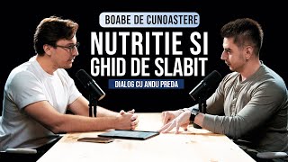 Ghid de slabit si nutritie | BOABE DE CUNOAȘTERE | cu Andu Preda