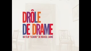 Bande annonce Drôle de drame 