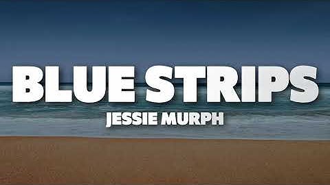 Thumbnail of Jessie Murph - Blue Strips (Lyrics)