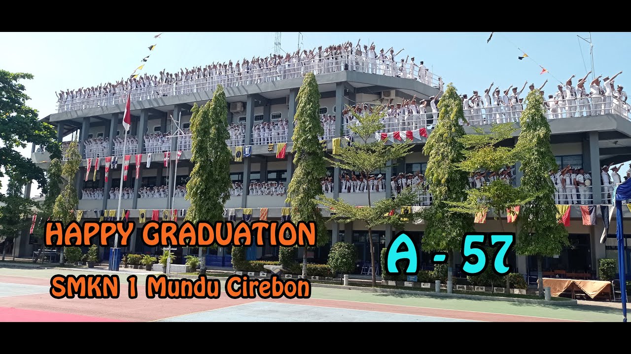 Perpisahan A - 57. HAPPY GRADUATION SMKN 1 Mundu Cirebon