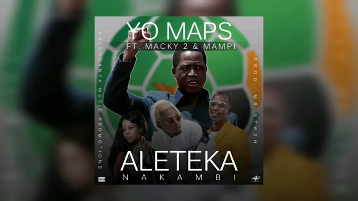 Yo Maps ft. Macky 2 ,Mampi & Dambisa - Aleteka Nakambi Of Campaign Song(Official Audio 2021)