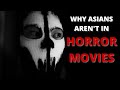 Why Asians aren&#39;t in Horror Movies