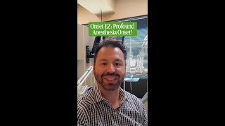 Profound Anesthesia Onset: Dr. Rob DiVito's Take on Onset EZ