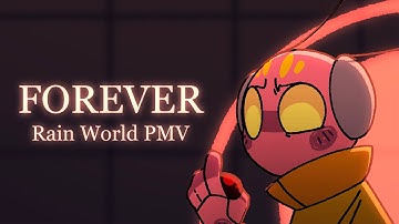 FOREVER - Rain World PMV