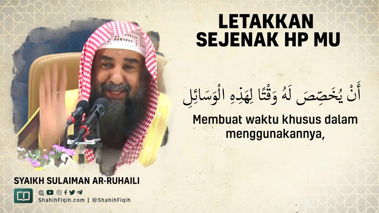 Letakkan Sejenak HP mu - Syaikh Sulaiman Ar-Ruhaily