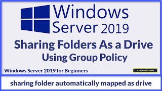 How to Sharing Folders As a Drive Using Group Policy on Windows Server 2019