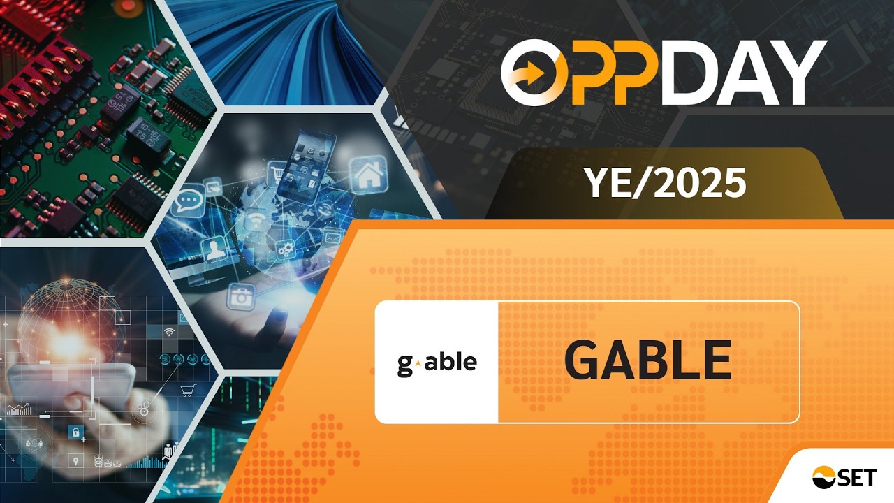 GABLE: Oppday YE/2025 บมจ. จีเอเบิล