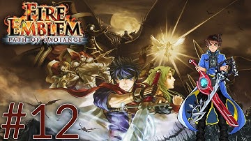 Fire Emblem: Path of Radiance Blind Playthrough with Chaos part 12: Base Functions Unlocked