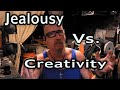 Jealousy  Vs Creativity