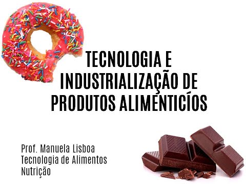 Tecnologia e Industrialização de Produtos Alimentícios