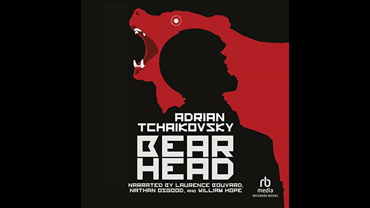 Bear Head Audiobook by Adrian Tchaikovsky
