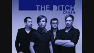 Video thumbnail of "The Ditch - Crash"