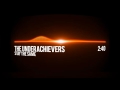 The Underachievers - Stay The Same