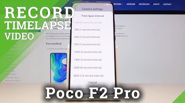 How to Change Time Lapse Video Speed in XIAOMI Poco F2 Pro – Customize Time Lapse Feature