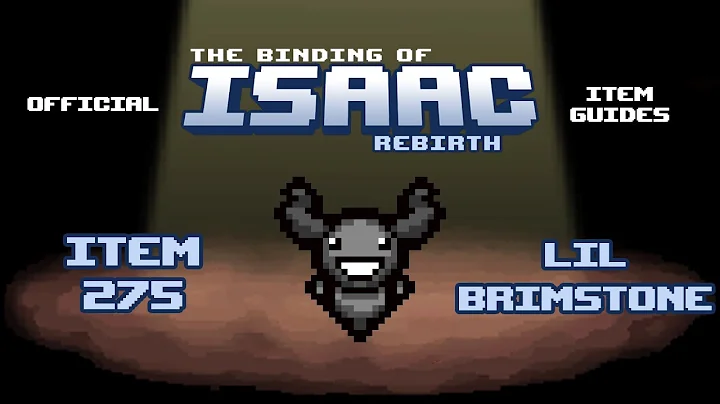 Official TBOI Item Guides No. 275: Lil Brimstone