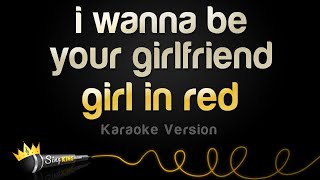 girl in red - i wanna be your girlfriend (Karaoke Version) Resimi