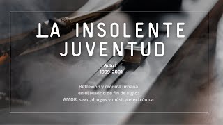 Booktrailer LA INSOLENTE JUVENTUD acto 1º
