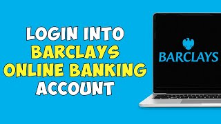 How To Login Into Barclays Online Banking Account