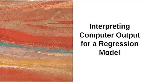 Interpreting Computer Output for a Regression Model - Mr. DeClerico