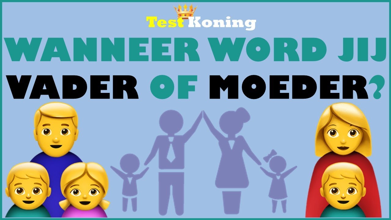 Op Welke Leeftijd Word Jij Vader Of Moeder? YouTube Op Welke Leeftijd Word Jij Vader Of Moeder? YouTube