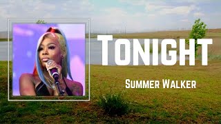 Summer Walker - Tonight (Lyrics) 🎵