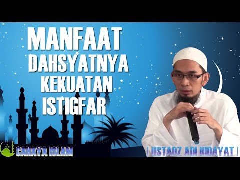 manfaat-dahsyatnya-kekuatan-istighfar---ustadz-adi-hidayat,-lc