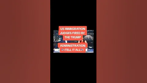 “Fired Immigration Judges Tell All: Inside Trump’s Crackdown on the Courts”