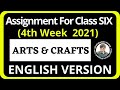 Arts and Crafts Assignment (English Version) Class 6 4th Week 2021 | Arts and Crafts EV Assignment