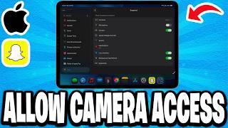 How To Allow Camera Access On Snapchat iPad