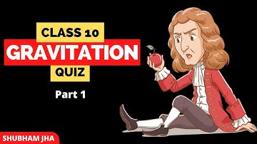 Gravitation class 10 | Quiz