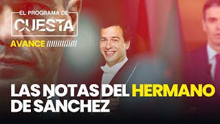 Estas son las notas del hermano de Sánchez en su enchufe de 273.000 euros